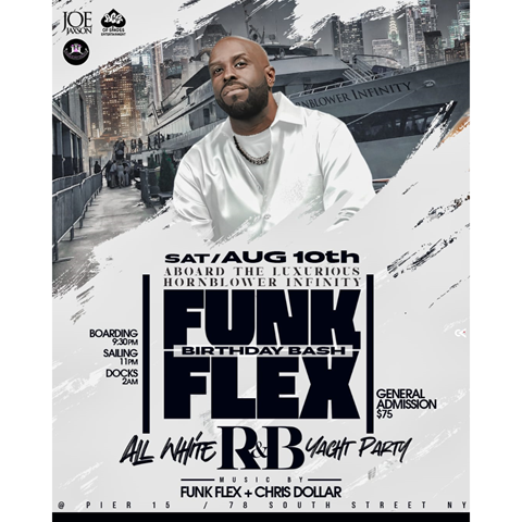 Funk Flex All White Leo R&B Yacht Party @ The Hornblower Infinity Saturday August 10, 2024