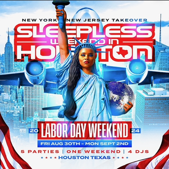 Sleepless Weekend In Houston New York -New Jersey Takeover@ Houston Texas August 30, 2024 To September 2, 2024